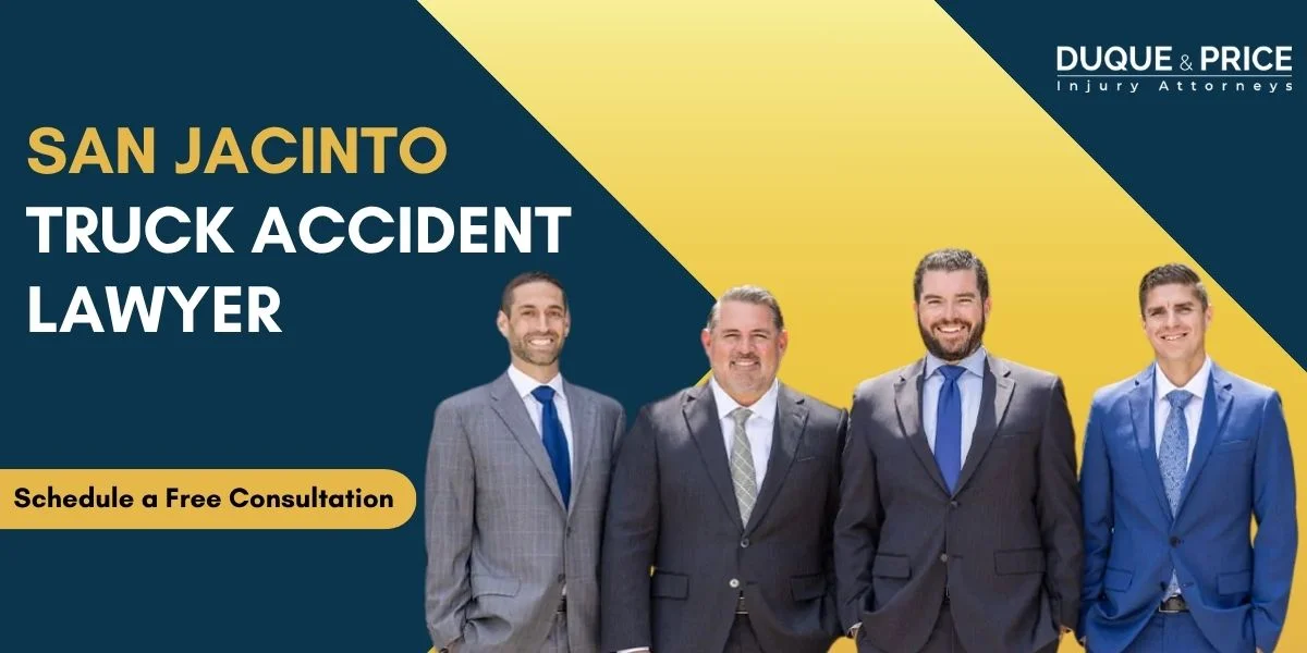 Skilled San Jacinto Truck Accident Lawyer