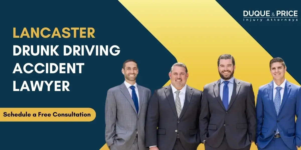 Trusted Lancaster Drunk Driving Accident Attorney Trusted Lancaster Drunk Driving Accident Attorney