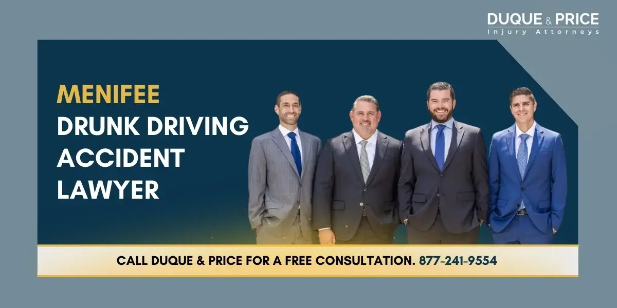 Trusted Menifee Drunk Driving Accident Lawyer