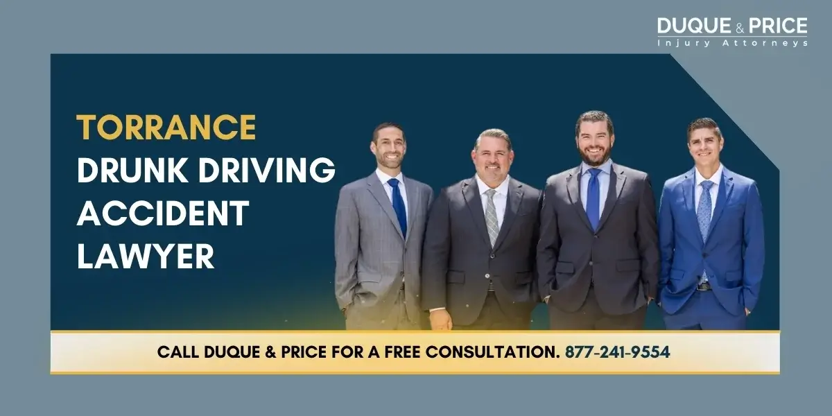 Experienced Torrance Drunk Driving Accident Lawyer