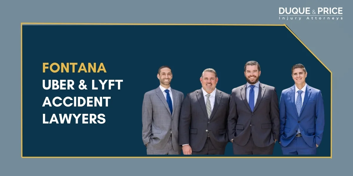 Experienced Fontana Uber and Lyft Accident Lawyers