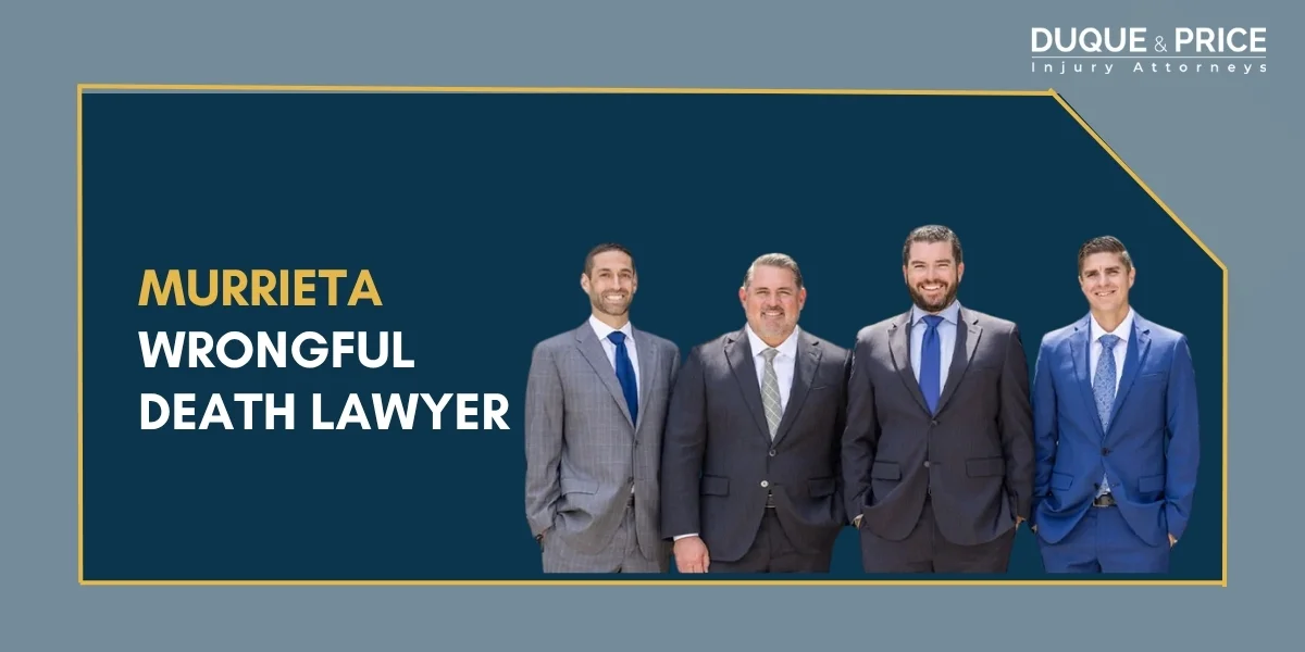 Trusted Murrieta Wrongful Death Lawyer Trusted Murrieta Wrongful Death Lawyer