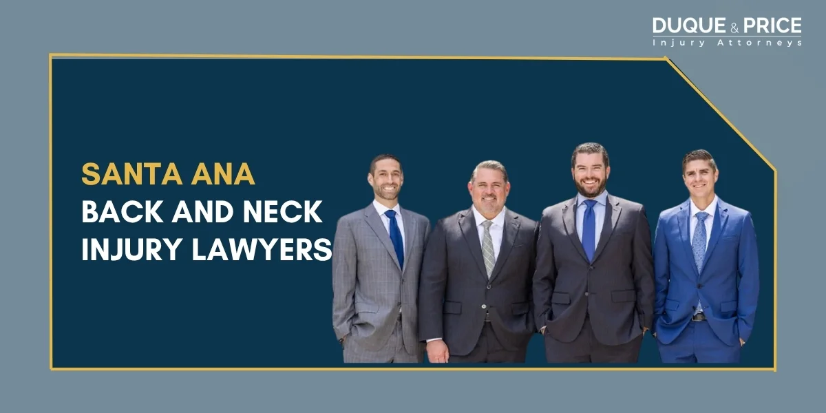 Skilled Santa Ana Back and Neck Injury Lawyer