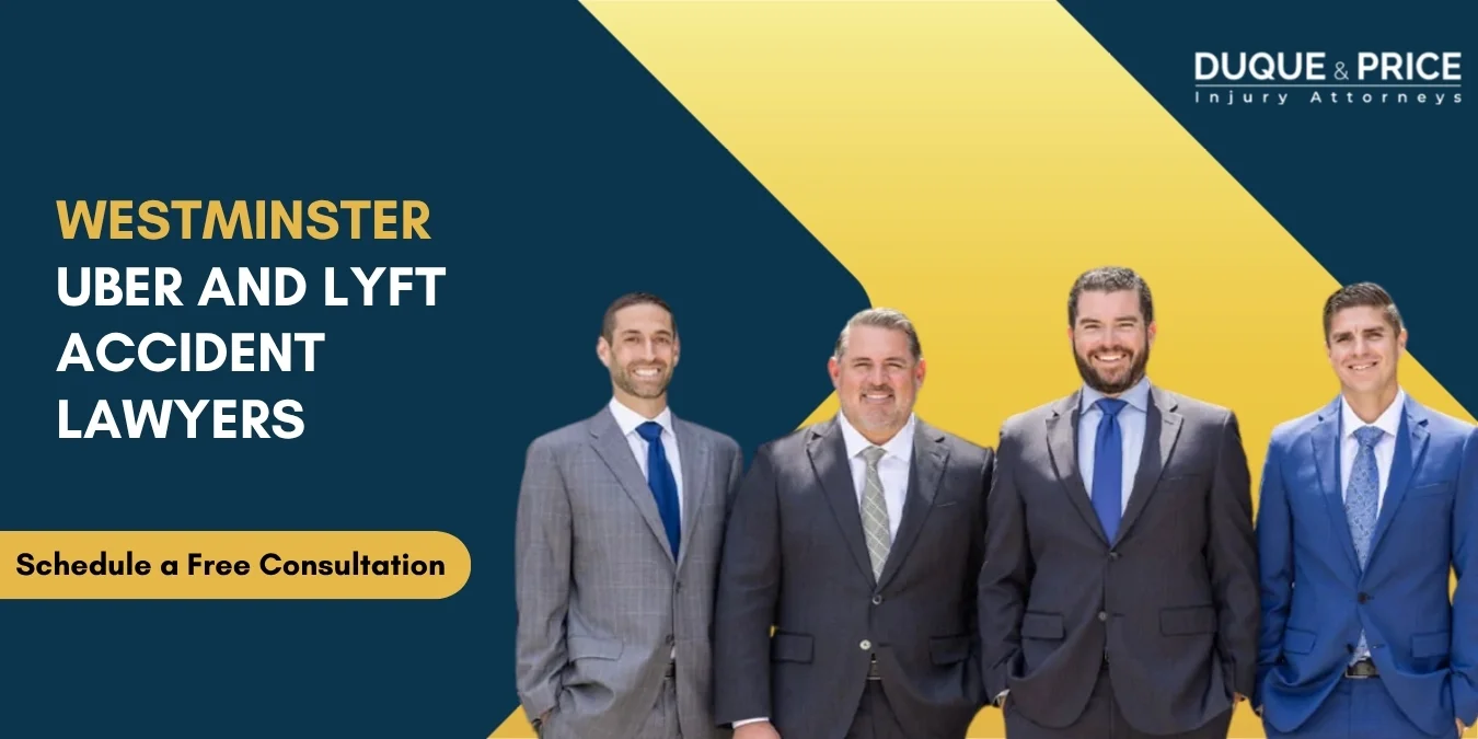 Trusted Westminster Uber and Lyft Accident Lawyers